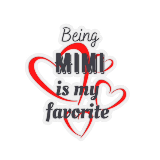 Being Mimi is my Favorite Sticker